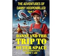 Danny and the Trip to Outer Space This book is written and illustrated by 8 year old author David T. Lee. It contains 16 chapters 6500 words and 6 full co Amazon Digital Services LLC KDPAmazon Digital