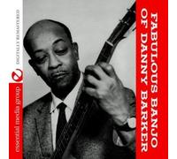 Danny Barker - The Fabulous Banjo Of Danny Barker (Digitally Remastered)