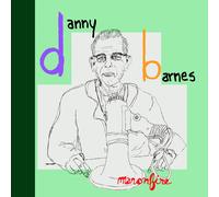 Danny Barnes Man On Fire (Vinyl)