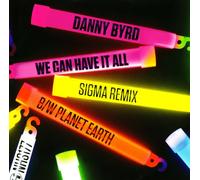 Danny Bird - We Can Have It All (Sigma RMX) Planet Eart