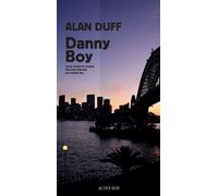 Danny Boy - Alan Duff - Actes sud - broché - Roman
