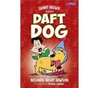 Danny Brown and his Daft Dog by Brianog Brady Dawson Inconnu (Auteur)