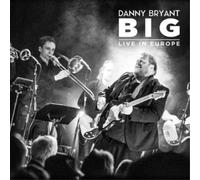 Danny Bryant BIG: Live in Europe (Vinyl) 12" Album