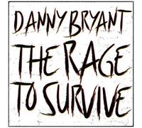 Danny Bryant - The Rage To Survive [Vinyl]