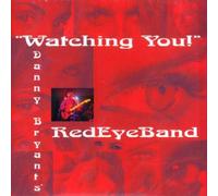 Danny Bryant's Redeyeband - Watching You [Import]