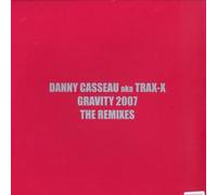 Danny Casseau Aka Trax-x - Danny Casseau Aka Trax-x - Gravity Remixes