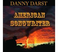 Danny Darst - Darst, Danny American Songwriter (2011)
