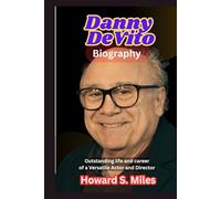 Danny DeVito Biography: Outstanding life and career of a Versatile Actor and Director