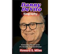 Danny DeVito Biography: Outstanding life and career of a Versatile Actor and Director