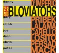Danny D'Imperio and the Bloviators - DANNY DIMPERIO AND THE BLOVIATORS import from original label: ROMPINRECORDS