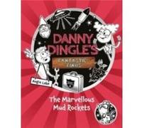 Danny Dingles Fantastic Finds The Marvellous Mud Rockets book 8 by Angie Lake Angie Lake (Auteur)