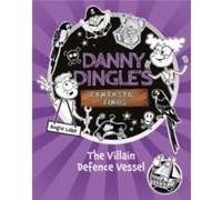 Danny Dingles Fantastic Finds The Villain Defence Vessel book 7 by Angie Lake Angie Lake (Auteur)