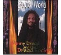 Danny Dread & Dread Society - Crucial World