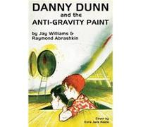 Danny Dunn and the AntiGravity Paint - Raymond Abrashkin - Wildside Press LLC - Livre en Anglais Raymond AbrashkinRaymond Abrashkin (Auteur)