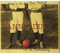 Danny & Dusty - Here's to You Max Morlock [Import]
