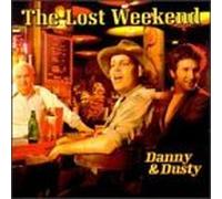 Danny & Dusty - Lost Weekend