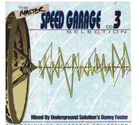 Danny Foster - The master speed garage selection CD 3 [UK Import]