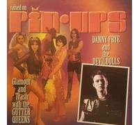 Danny Frye & the Devil Dolls - Raised on Pin Ups [Import]