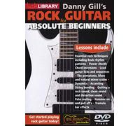 Danny Gill's Rock Guitar for Absolute Beginners [Import]