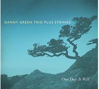 Danny Green - One Day It Will [New CD]
