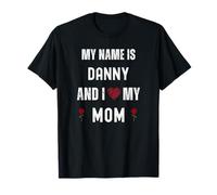 Danny I Love My Mom Personnel Fête des Mères T-Shirt