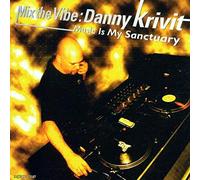Danny Krivit - Mix The Vibe: Music is My Sanctuary
