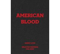 Danny Lyon: American Blood