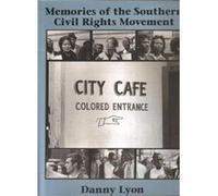 Danny Lyon Memories Of The Southern Civil Rights Movement /Anglais Lyon, Danny (Auteur)