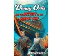 Danny Orlis And The Mystery Of The Sunken Ship