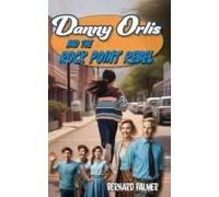 Danny Orlis And The Rock Point Rebel