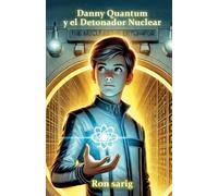 Danny Quantum y el Detonador Nuclear