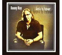 Danny Ray - Here's to Forever