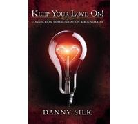 Danny Silk Keep Your Love on (Poche)