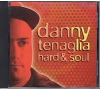 Danny Tenaglia - Hard & Soul [Import]