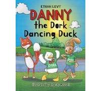 Danny The Dork Dancing Duck Paperback Book By Ethan Levy