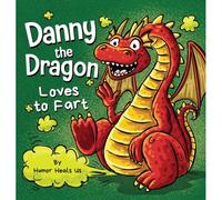 Danny The Dragon Loves To Fart