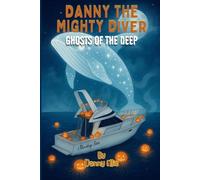 Danny the Mighty Diver: Ghosts of the Deep