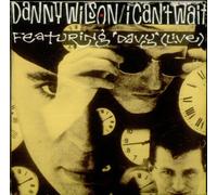 Danny Wilson - I Can't Wait