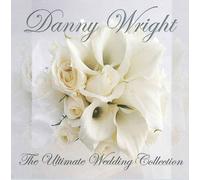 Danny Wright - The Ultimate Wedding Collection