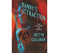 Danny's Attraction: The Danger of Desire