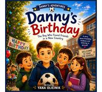Danny's Birthday: The Boy Who Found Friends in a New Country