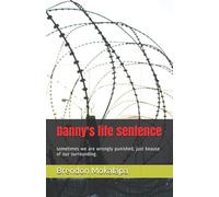 Danny's Life Sentence: Sometimes We Are Wrongly Punished Because Of Our Surrounding.