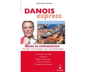 Danois express guide de conversation pour voyager au Danemark