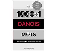 Danois: Les 1000+1 Mots Que Vous Devez Absolument Savoir