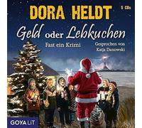 Danowski, Katja – Geld Oder Lebkuchen – Fast Ein Krimi – Version intégrale