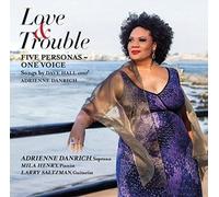 Danrich / Henry / Saltzman - Love & Troubles [Compact Discs]