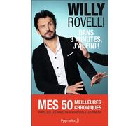 Dans 3 minutes, j'ai fini ! - Willy Rovelli - Pygmalion - broché - Anthologie
