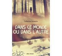 Dans ce monde ou dans l'autre – Les Éditions Albin Michel