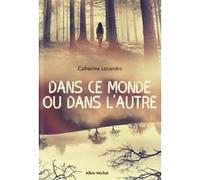 Dans ce monde ou dans l'autre – Les Éditions Albin Michel