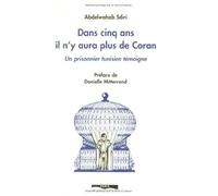 Dans cinq ans il n'y aura plus de coran - Un prisonnier tunisien témoigne